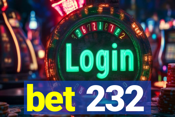 bet 232